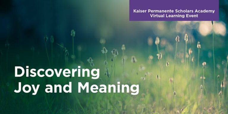 discovering-joy-and-meaning-kp-pcs-and-staff-kp-nurse-scholars-academy-kaiser-permanente